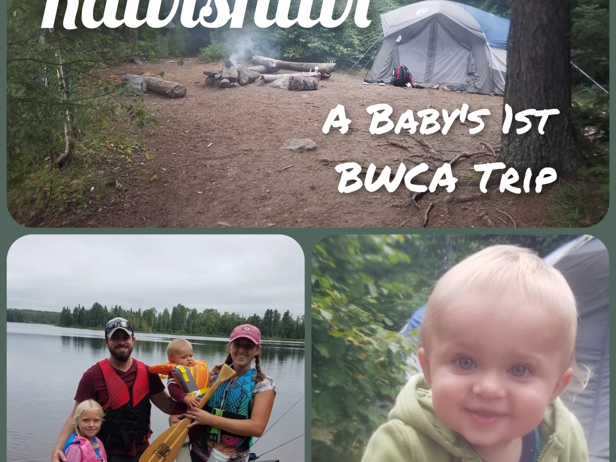 Camping on Kawishiwi: Baby’s First BWCA Trip